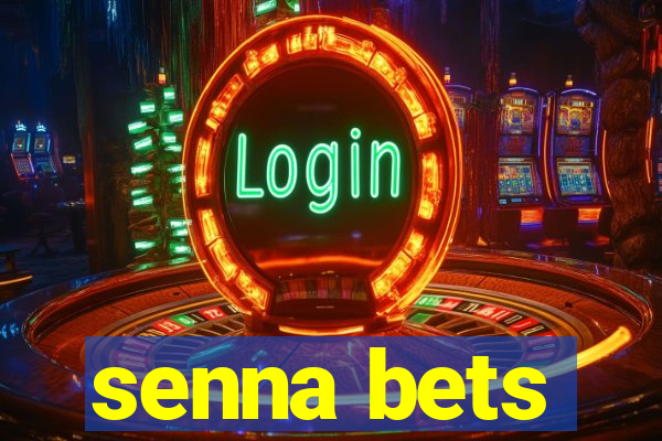 senna bets